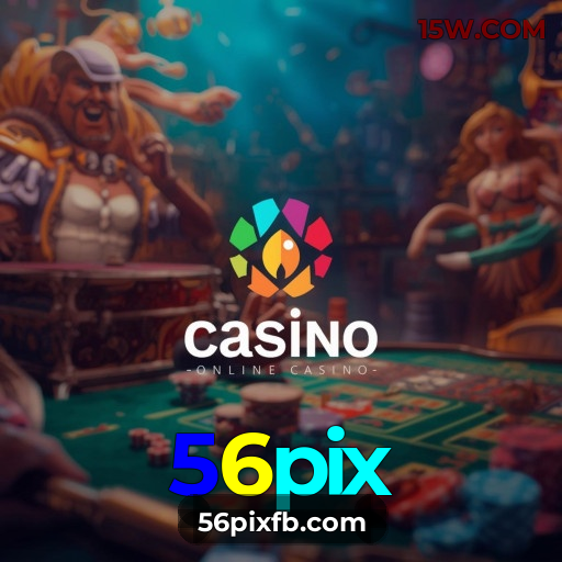 56pix.com - O Melhor Cassino Online e Apostas Esportivas - 56pix